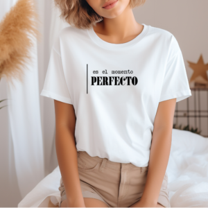 Camiseta con mensaje "momento perfecto" de algodón 100% corte recto unisex